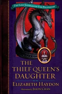 The Thief Queen's Daughter (The Lost Journals of Ven Polypheme #2)