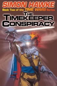 The Timekeeper Conspiracy (Time Wars #2)
