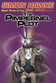 The Pimpernel Plot (Time Wars #3)