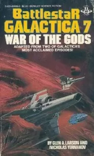 War of the Gods (Battlestar Galactica (The Original Series) #7)