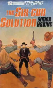 The Six-Gun Solution (Time Wars #12)