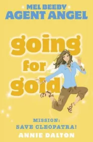 Going for Gold (Angels Unlimited / Mel Beeby, Agent Angel #10)