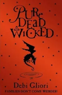 Pure Dead Wicked (Pure Dead / The Strega-Borgia Chronicles #2)