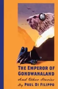 The Emperor of Gondwanaland and Other Stories