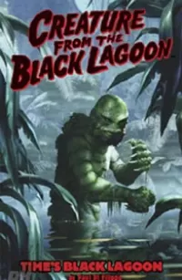 Creature from the Black Lagoon: Time's Black Lagoon