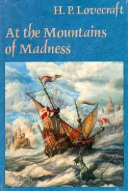 At the Mountains of Madness and Other Novels