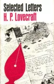 Selected Letters II (H. P. Lovecraft's Selected Letters #2)