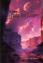 The Best of Philip José Farmer
