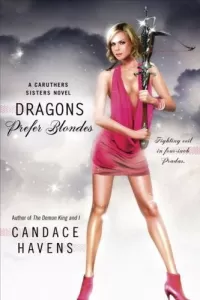 Dragons Prefer Blondes (Caruthers Sisters #2)