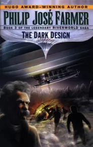 The Dark Design (Riverworld #3)