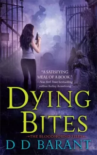 Dying Bites (The Bloodhound Files #1)