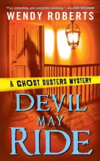 Devil May Ride (Ghost Dusters Mysteries #2)