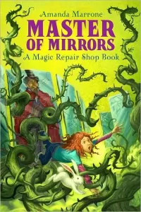 Master of Mirrors (The Magic Repair Shop Chronicles #3)