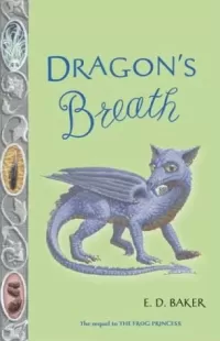 Dragon's Breath (The Tales of the Frog Princess #2)