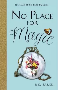 No Place for Magic (The Tales of the Frog Princess #4)