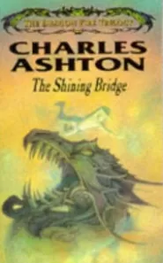 The Shining Bridge (The Dragon Fire Trilogy #3)