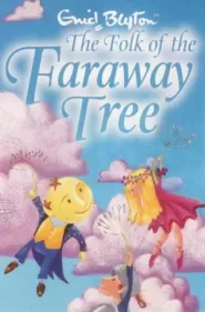 The Folk of the Faraway Tree (The Faraway Tree #3)