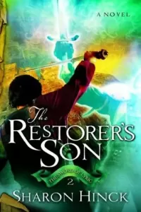 The Restorer's Son (The Sword of Lyric #2)