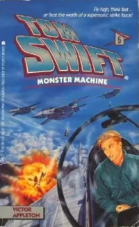 Monster Machine (Tom Swift (Series 3) #5)