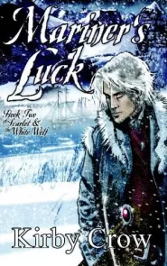 Mariner's Luck (Scarlet and the White Wolf #2) by Kirby Crow Mariner's Luck (Scarlet and the White Wolf #2)