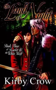 The Land of Night (Scarlet and the White Wolf #3) by Kirby Crow The Land of Night (Scarlet and the White Wolf #3)