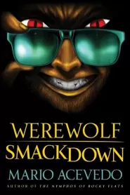 Werewolf Smackdown (Felix Gomez #5)