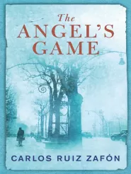 The Angel's Game (The Cemetery of Forgotten Books #2)