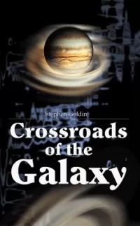 Crossroads of the Galaxy