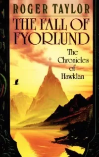 The Fall of Fyorlund (The Chronicles of Hawklan #2)