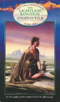 The Lightless Kingdom (The Unbalanced Earth #2)