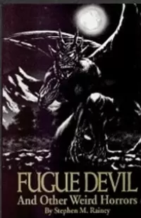 Fugue Devil and Other Weird Horrors