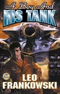 A Boy and His Tank (New Kashubia #1)