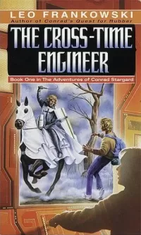 The Cross-Time Engineer (The Adventures of Conrad Stargard #1)
