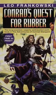 Conrad's Quest for Rubber (The Adventures of Conrad Stargard #6)