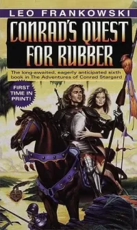 Conrad's Quest for Rubber (The Adventures of Conrad Stargard #6)