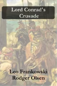 Lord Conrad's Crusade (The Adventures of Conrad Stargard #7)