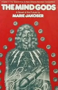 The Mind Gods: A Novel of the Future