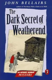 The Dark Secret of Weatherend (Anthony Monday #2)