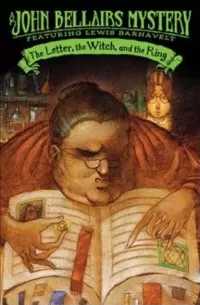 The Letter, the Witch, and the Ring (Lewis Barnavelt #3)
