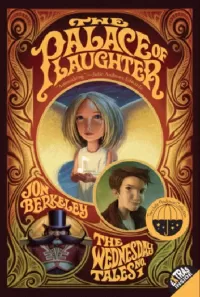 The Palace of Laughter (The Wednesday Tales #1)