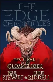 The Curse of the Gloamglozer (The Edge Chronicles: Quint Saga #1)