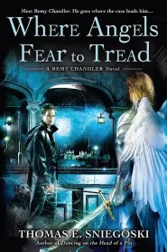 Where Angels Fear to Tread (Remy Chandler #3)