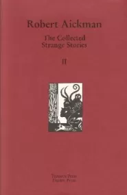 The Collected Strange Stories, Volume II