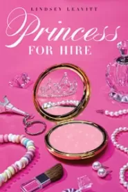 Princess for Hire (Princess for Hire #1)