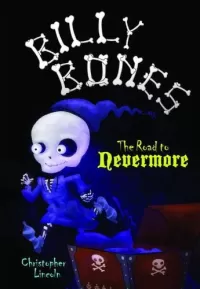 The Road to Nevermore (Billy Bones #2)