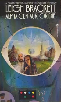 Alpha Centauri or Die!