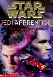 The Uncertain Path (Star Wars: Jedi Apprentice #6)