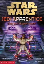 The Evil Experiment (Star Wars: Jedi Apprentice #12)