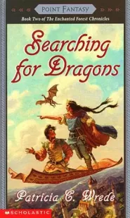 Searching for Dragons (The Enchanted Forest Chronicles #2)