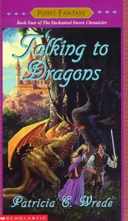 Talking to Dragons (The Enchanted Forest Chronicles #4)